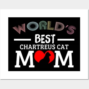 world_s best chartreux cat mom Posters and Art